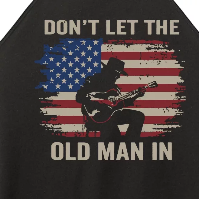 Dont Let The Old Man In Cowboy Us Flag Women’s Perfect Tri Rocker Tank