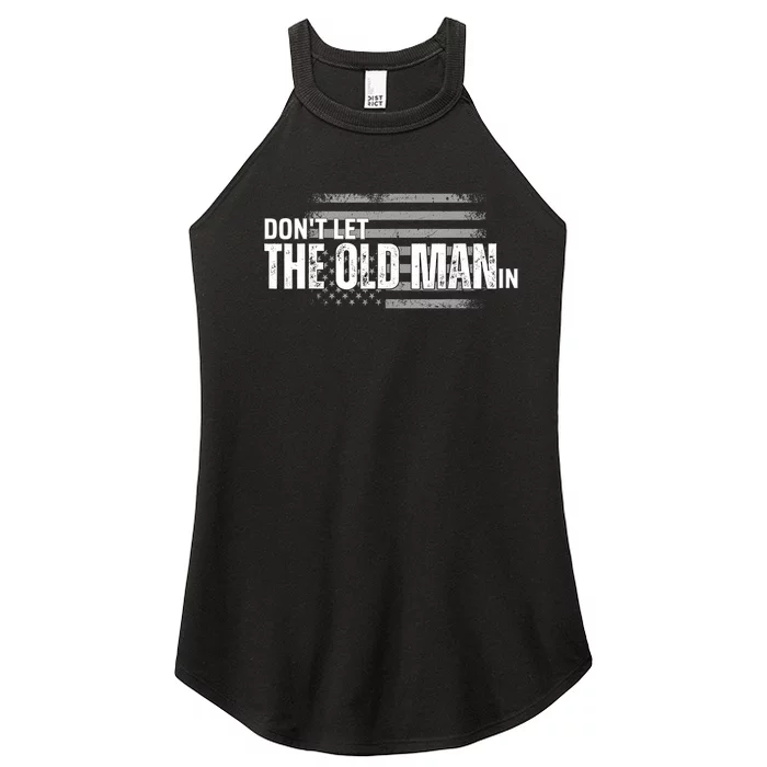 DonT Let The Old Man In Vintage Funny Women’s Perfect Tri Rocker Tank