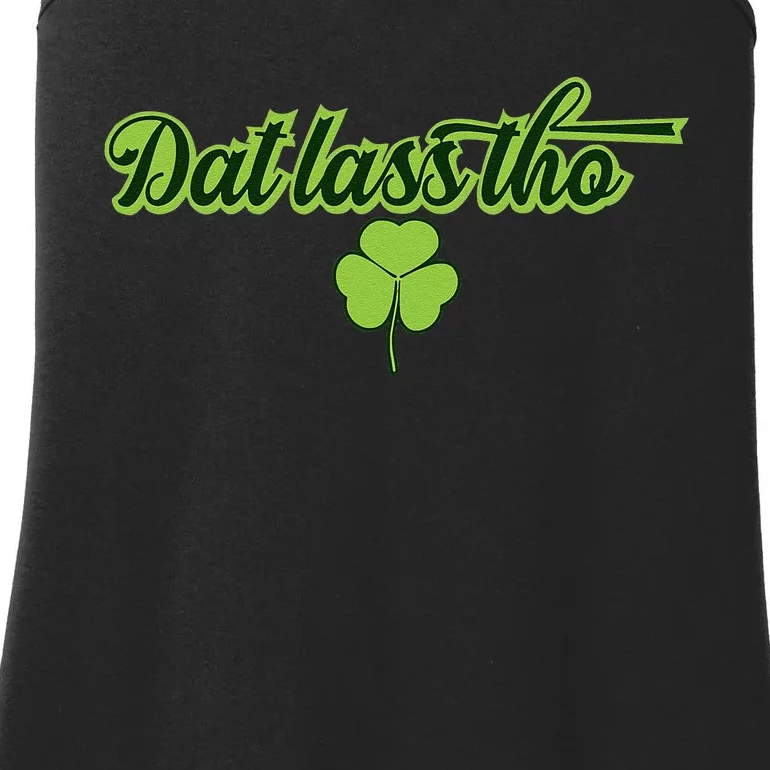 Dat Lass Tho Irish Shamrock Funny St. Patrick's Day Gift Ladies Essential Tank