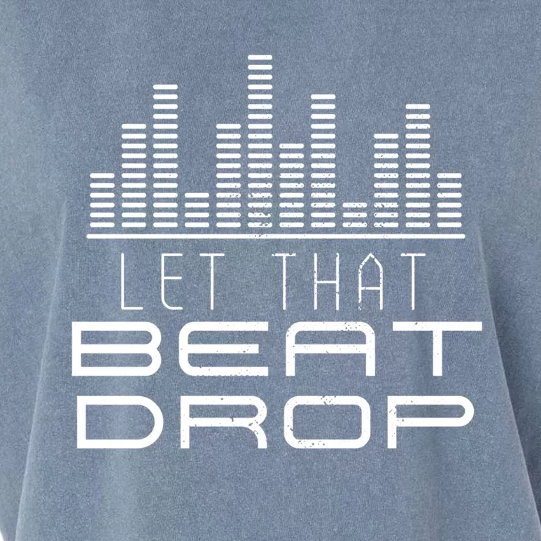 Dj Let That Beat Drop Light Up Equipt Digital Turntable Meaningful Gift Garment-Dyed Women's Muscle Tee