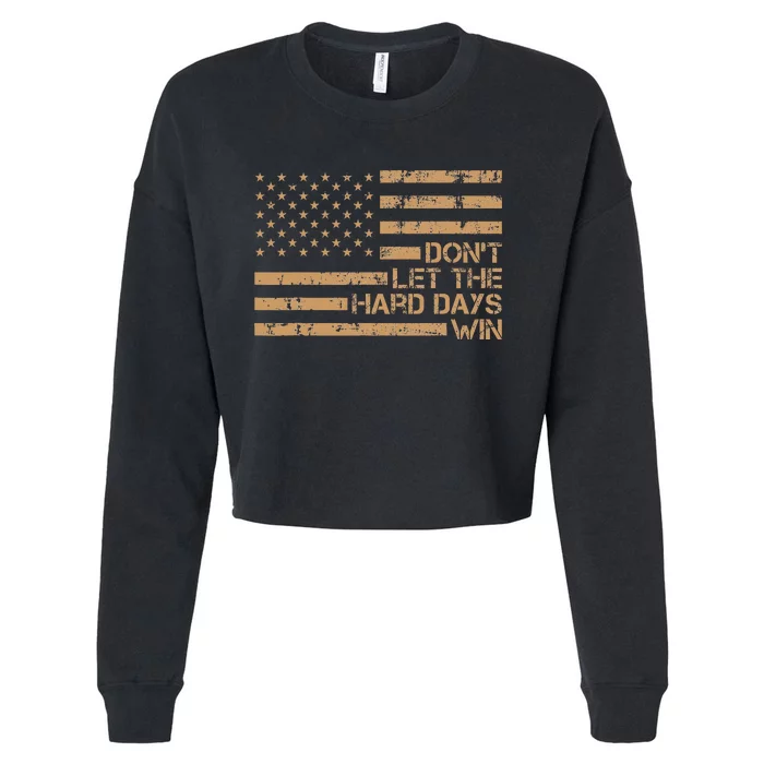 DonT Let The Hard Days Win Cropped Pullover Crew