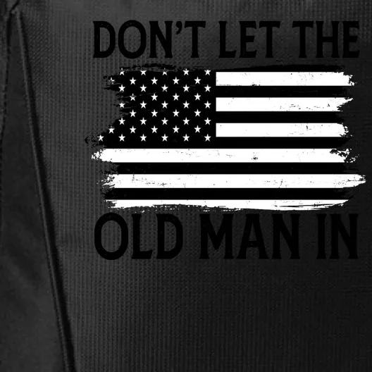 Dont Let The Old Man In Vintage American Flag City Backpack