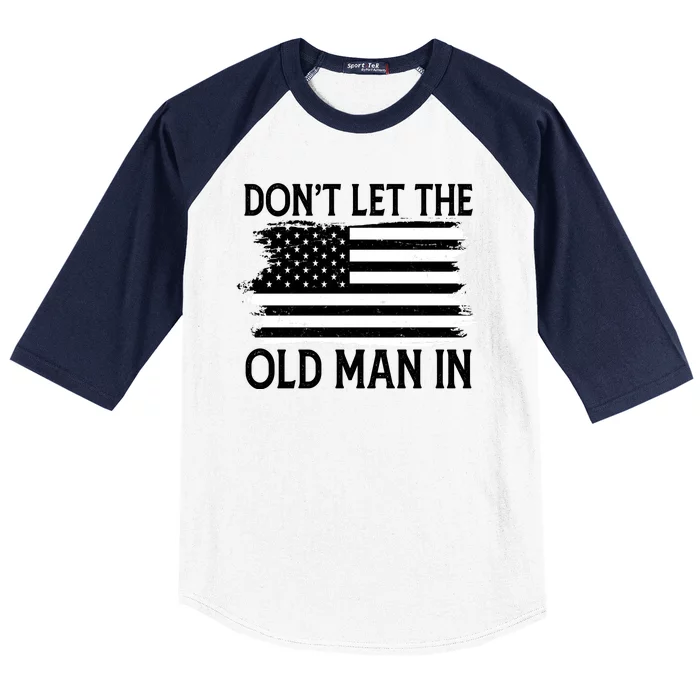 Dont Let The Old Man In Vintage American Flag Baseball Sleeve Shirt