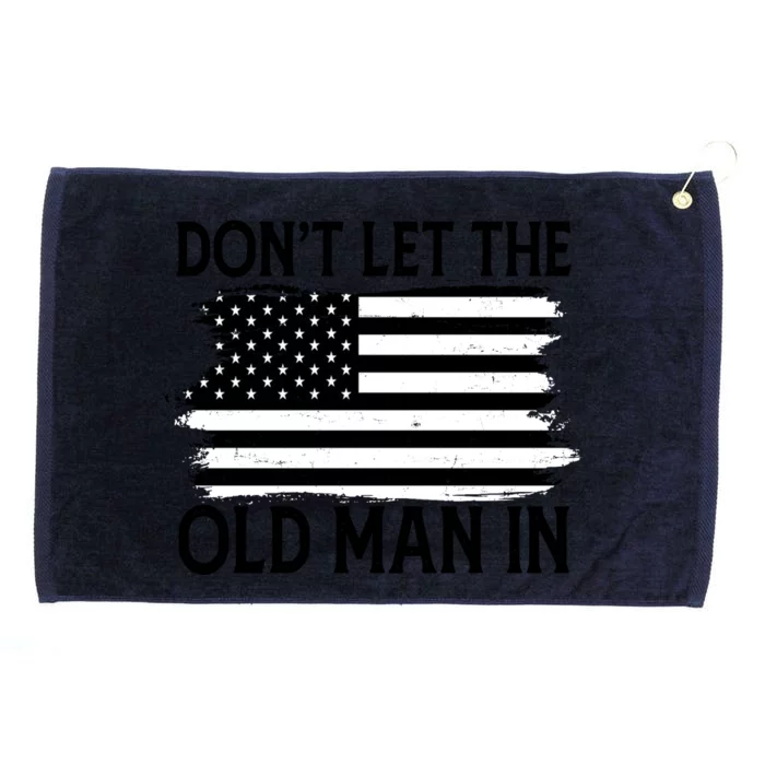 Dont Let The Old Man In Vintage American Flag Grommeted Golf Towel