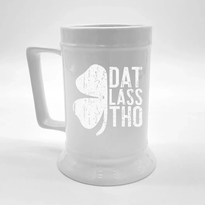 Dat Lass Tho Saint Patrick's Day Front & Back Beer Stein