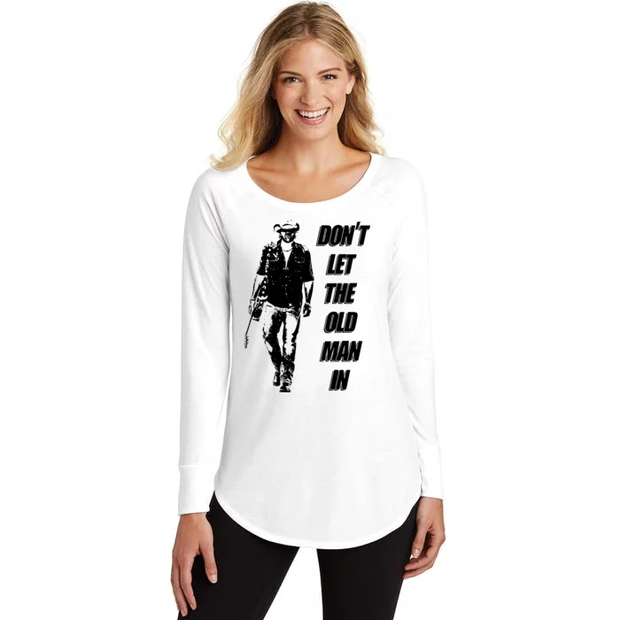 DonT Let The Old Man In Women's Perfect Tri Tunic Long Sleeve Shirt