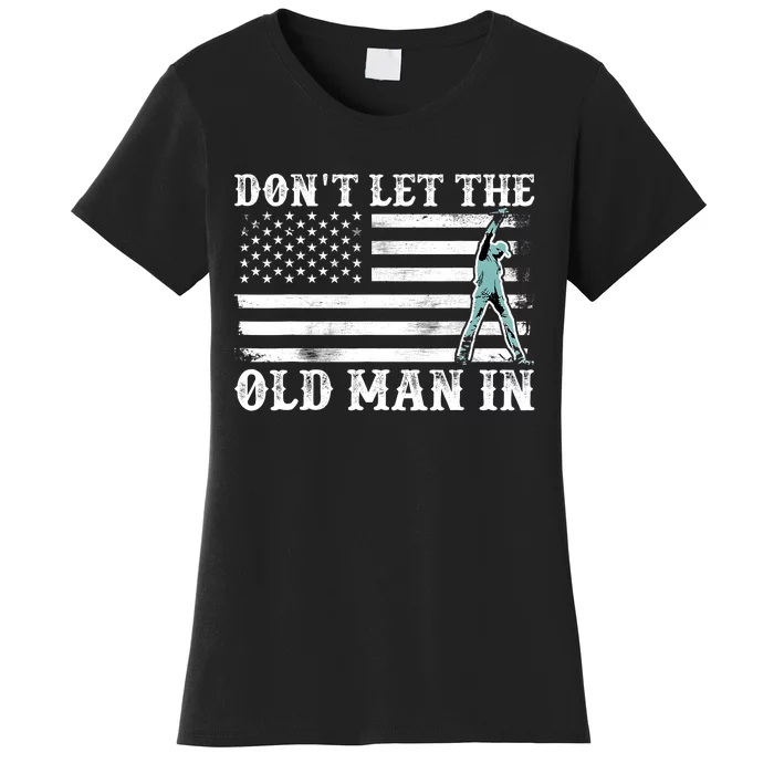 DonT Let The Old Man In Vintage American Flag Women's T-Shirt