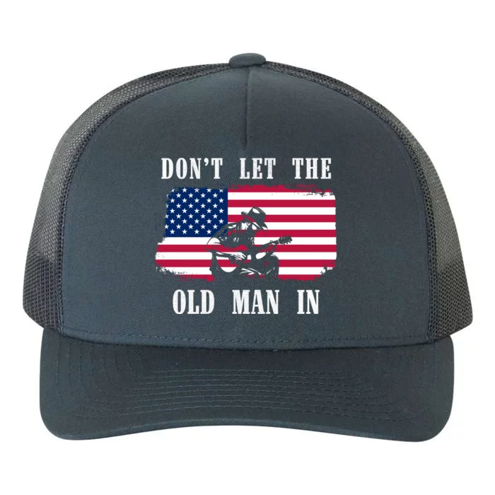 Dont Let The Old Man In Vintage American Flag Yupoong Adult 5-Panel Trucker Hat