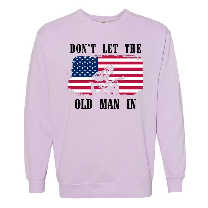 Dont Let The Old Man In Vintage American Flag Garment-Dyed Sweatshirt