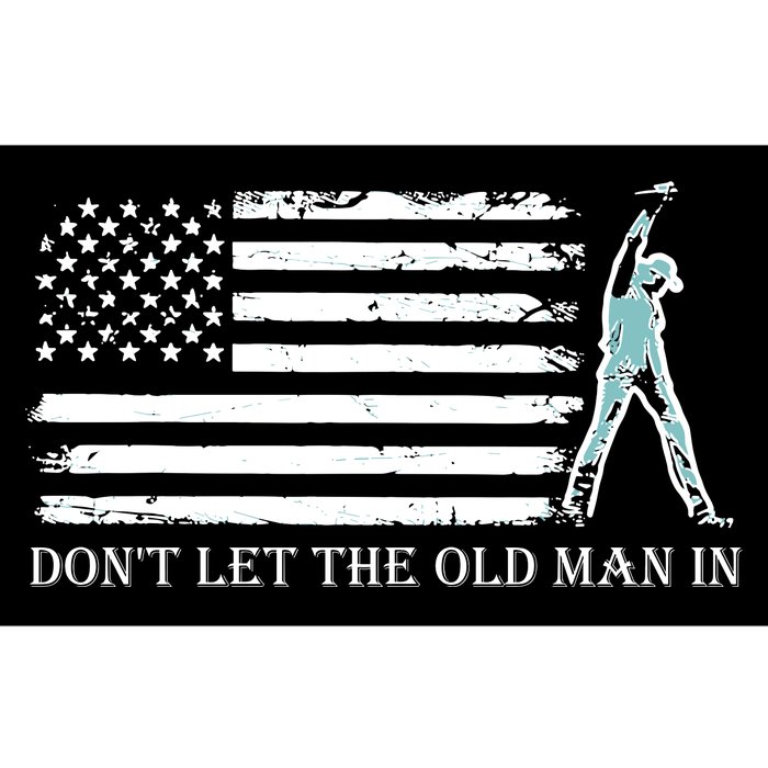 DonT Let The Old Man In Bumper Sticker