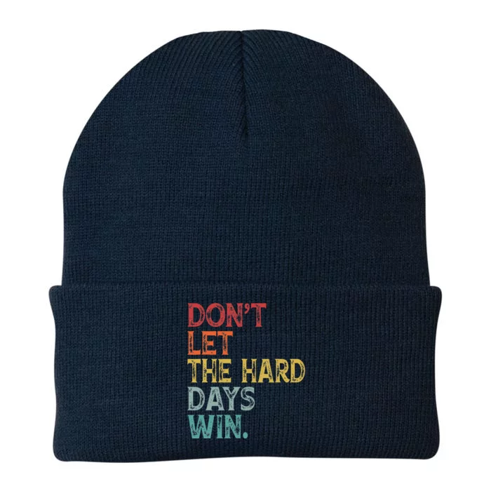 Dont Let The Hard Days Win Knit Cap Winter Beanie