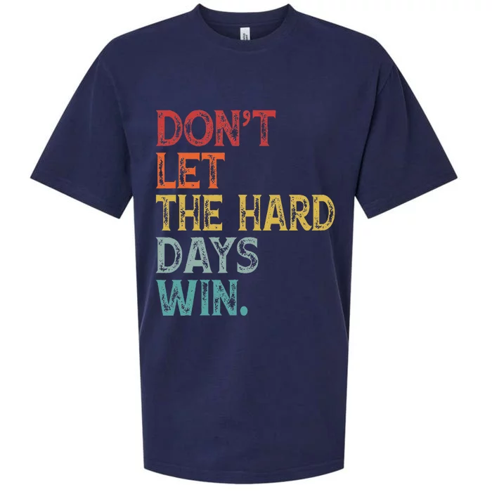 Dont Let The Hard Days Win Sueded Cloud Jersey T-Shirt