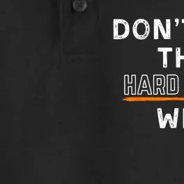 Dont Let The Hard Days Win Gift Dry Zone Grid Performance Polo