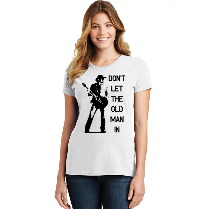 DonT Let The Old Man In Vintage Standing With A Guitar Women's T-Shirt