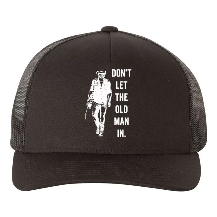 DonT Let The Old Man In Vintage Standing With A Guitar Yupoong Adult 5-Panel Trucker Hat