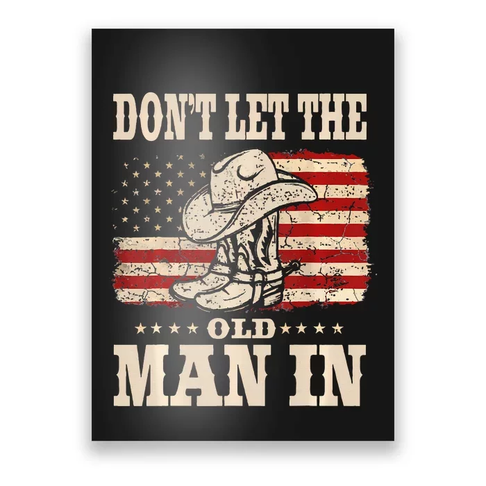 DonT Let The Old Man In American Flag Poster