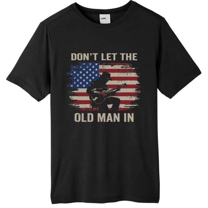 DonT Let The Old Man In Cowboy Us Flag ChromaSoft Performance T-Shirt