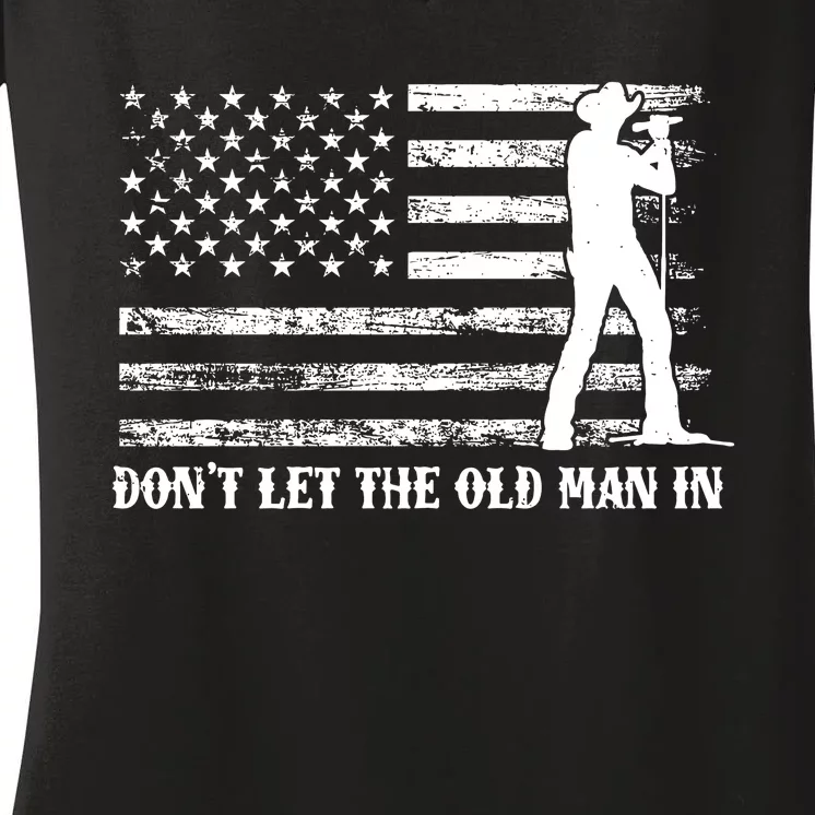 DonT Let The Old Man In Women's V-Neck T-Shirt