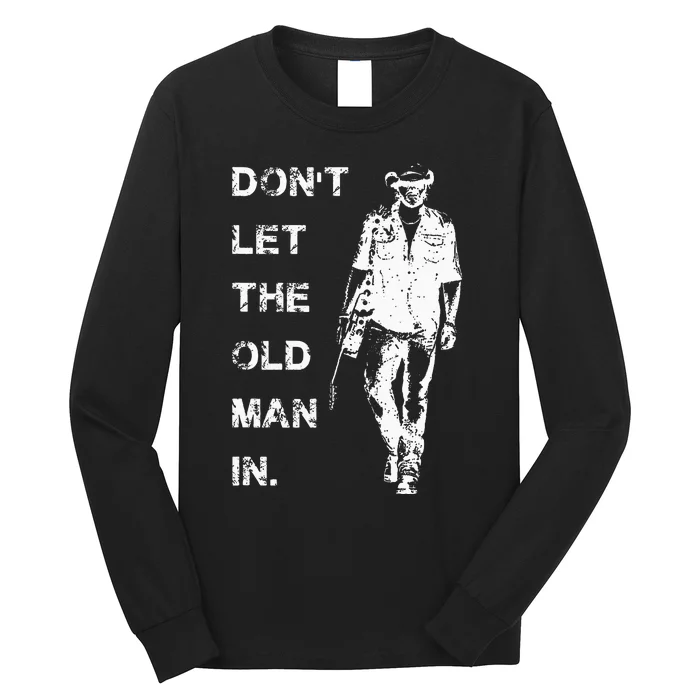 DonT Let The Old Man In Vintage Long Sleeve Shirt