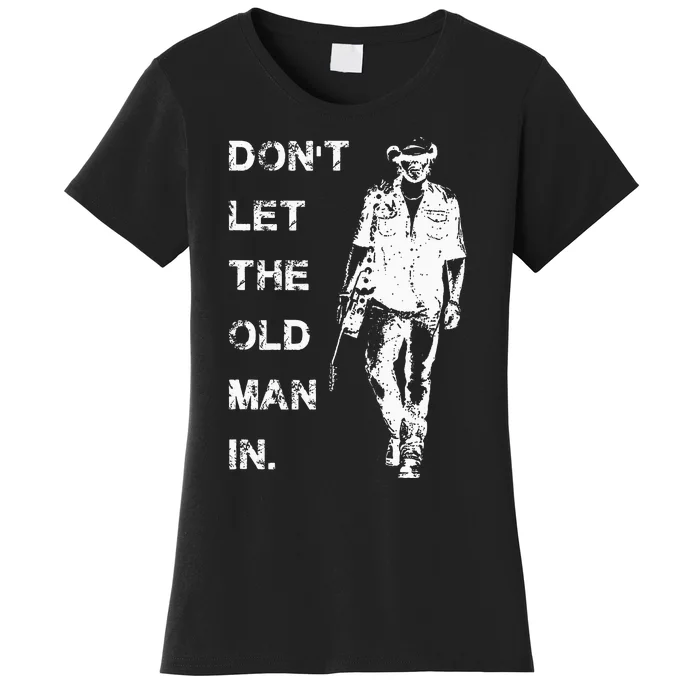 DonT Let The Old Man In Vintage Women's T-Shirt