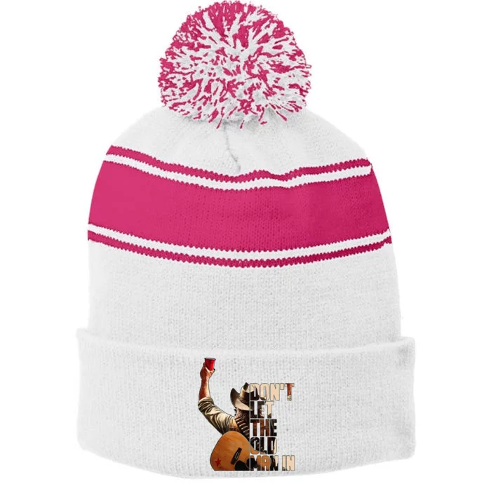 DonT Let The Old Man In Stripe Pom Pom Beanie