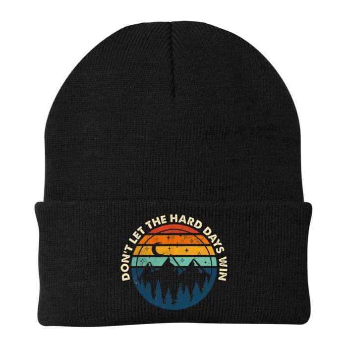 DonT Let The Hard Days Win Knit Cap Winter Beanie