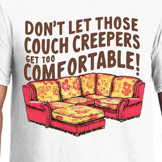 DonT Let Those Couch Creepers Get Too Comfortable Funny Pajama Set