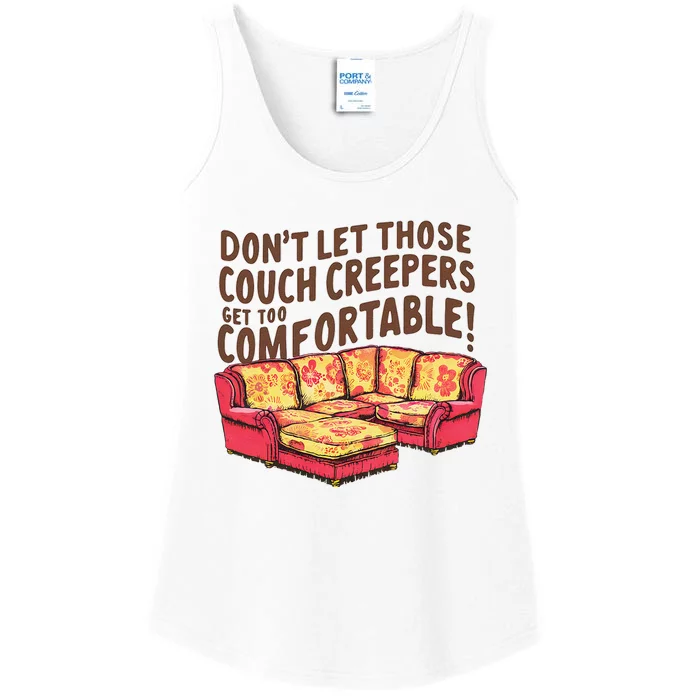 DonT Let Those Couch Creepers Get Too Comfortable Funny Ladies Essential Tank