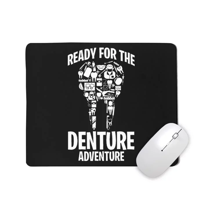 Dental Lab Tech Ready For The Denture Adventure Mousepad