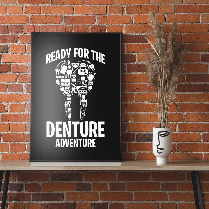 Dental Lab Tech Ready For The Denture Adventure Poster