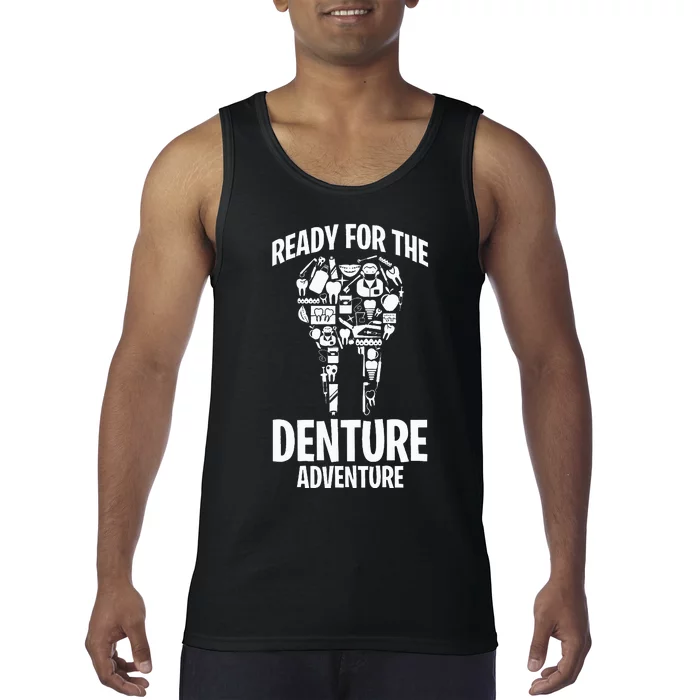 Dental Lab Tech Ready For The Denture Adventure Tank Top