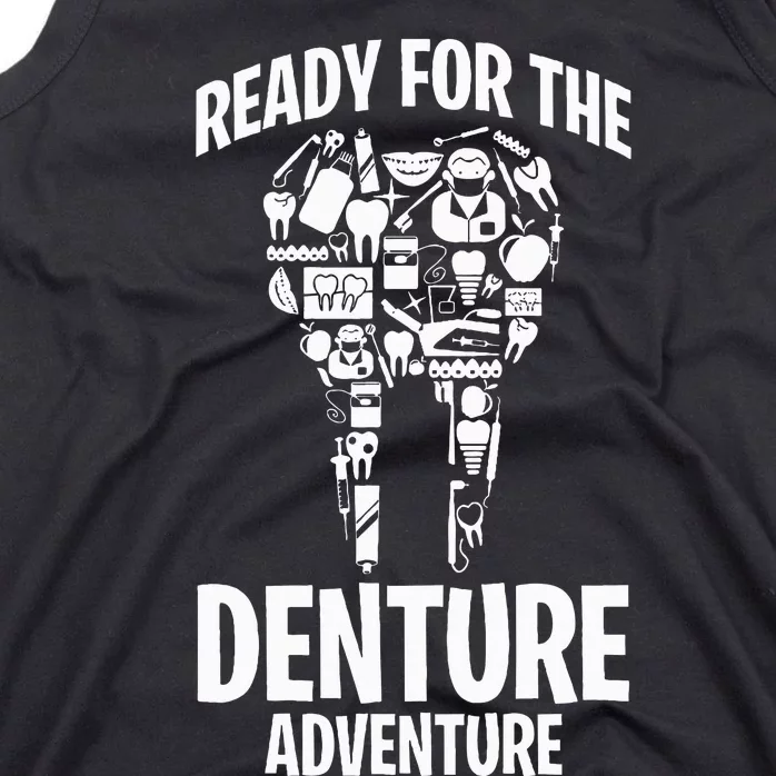 Dental Lab Tech Ready For The Denture Adventure Tank Top