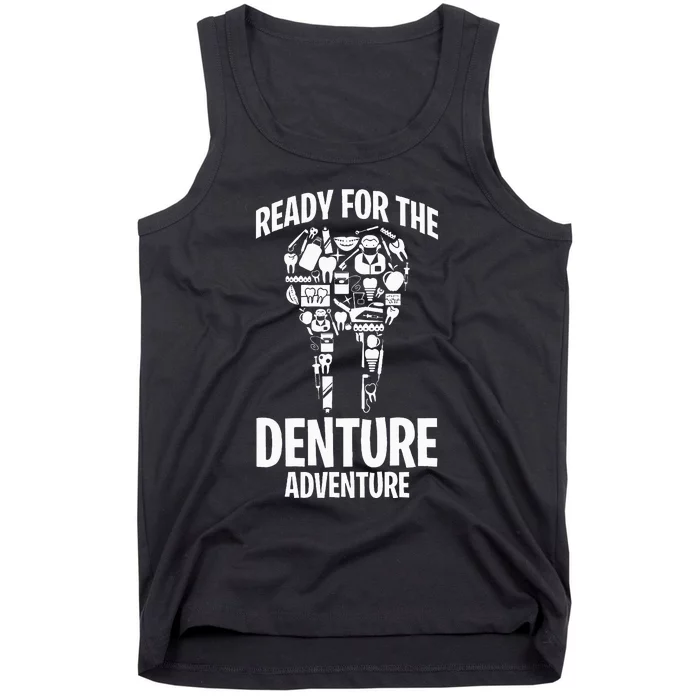 Dental Lab Tech Ready For The Denture Adventure Tank Top