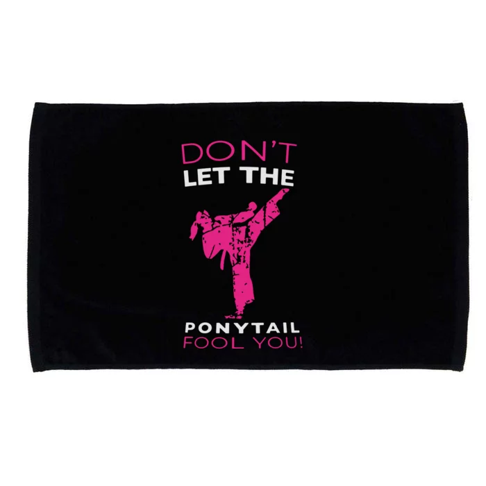 Dont Let The Ponytail Fool You Funny For Karate Girl Microfiber Hand Towel