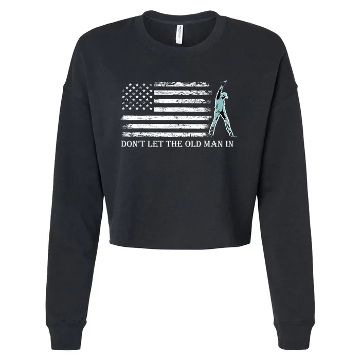 DonT Let The Old Man In Vintage American Flag Cropped Pullover Crew