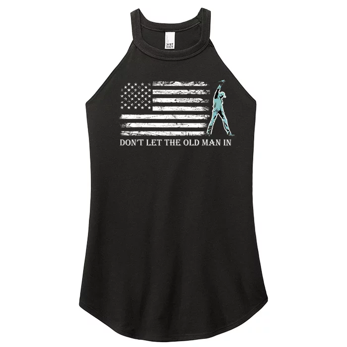 DonT Let The Old Man In Vintage American Flag Women’s Perfect Tri Rocker Tank