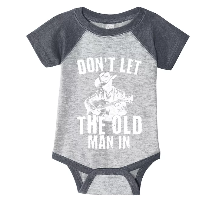 Don’T Let The Old Man In Vintage Walking With A Guitar Infant Baby Jersey Bodysuit