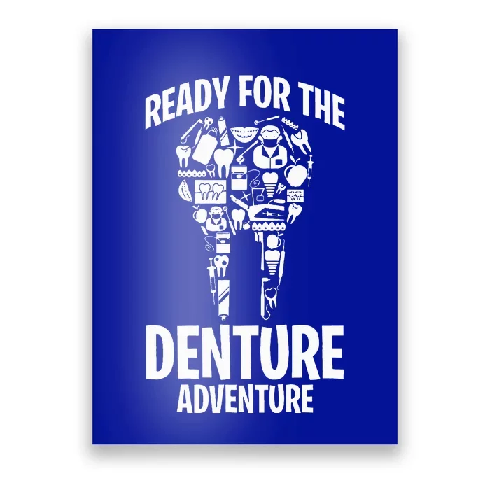 Dental Lab Tech Ready For The Denture Adventure Poster