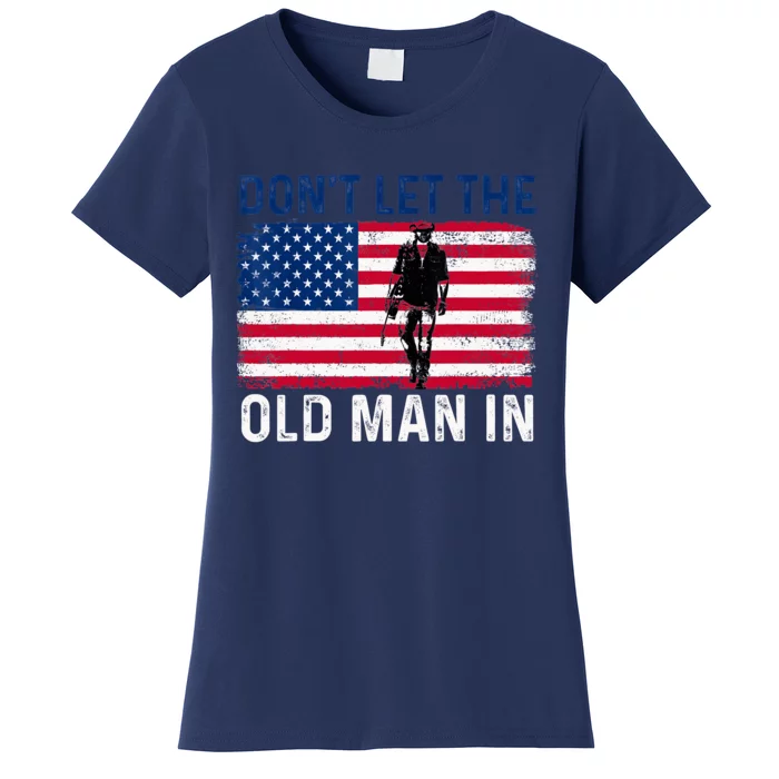 DonT Let The Old Man In Vintage American Flag Retro Women's T-Shirt