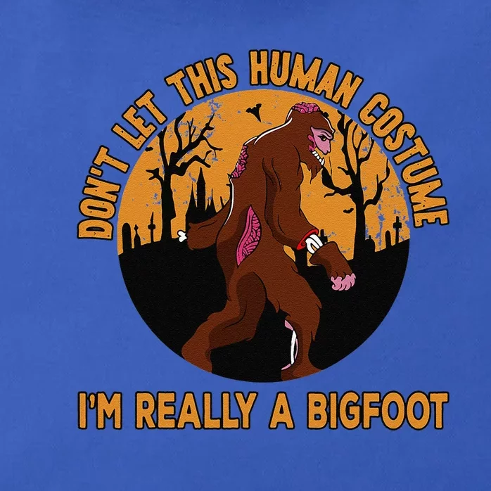 Dont Let This Human Costume Fool You Im Really A Bigfoot Gift Zip Tote Bag