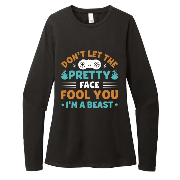 DonT Let The Pretty Face Fool You Next Level Gaming Gear Meaningful Gift Womens CVC Long Sleeve Shirt