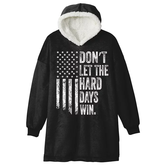 DonT Let The Hard Days Win Vintage American Flag Hooded Wearable Blanket