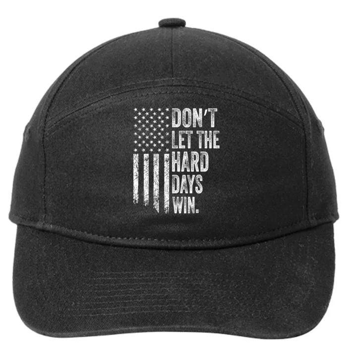 DonT Let The Hard Days Win Vintage American Flag 7-Panel Snapback Hat