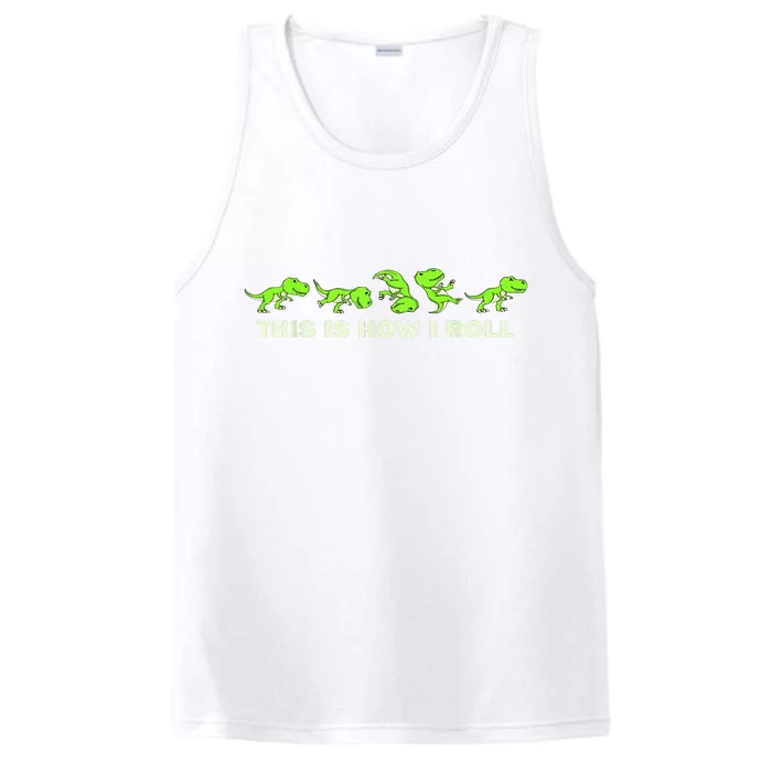 Dinosaur Lover This Is How I Roll TRex Performance Tank