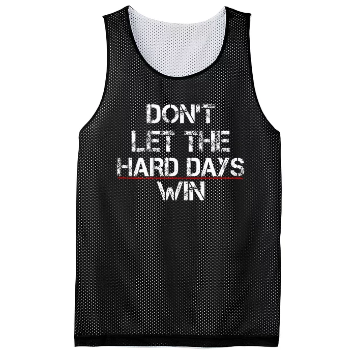 DonT Let The Hard Days Win Mesh Reversible Basketball Jersey Tank