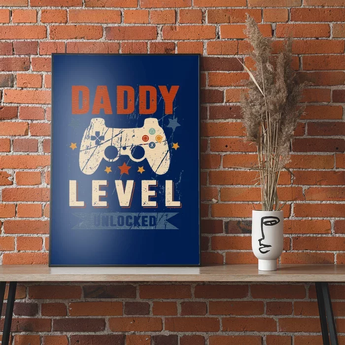 Dad Level Unlocked Video Gamer Leveled Up To Daddy Poster