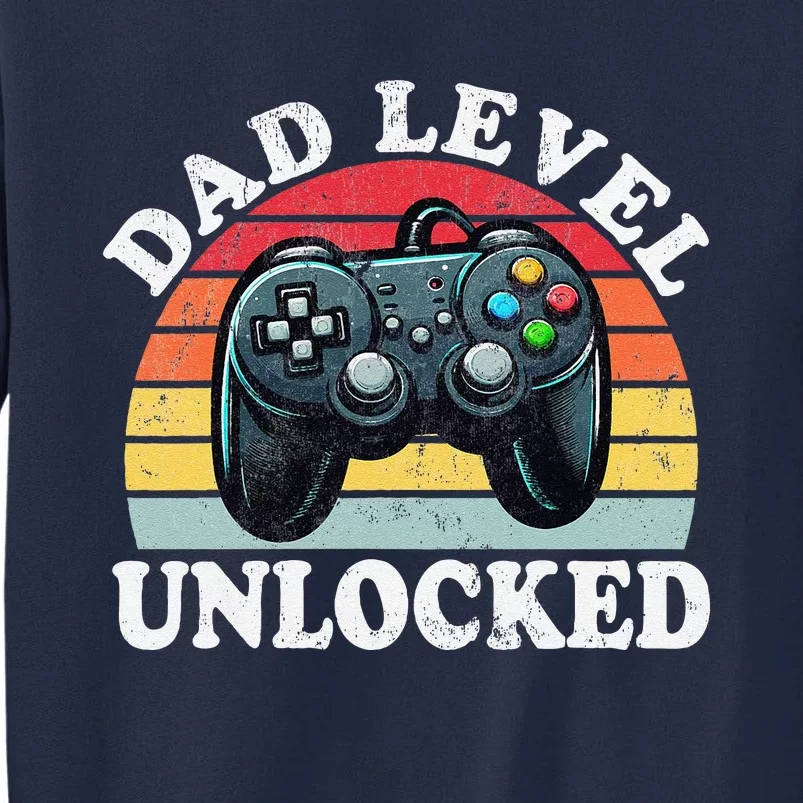 Dad Level Unlocked Funny New Dad Fathers Day Tall Sweatshirt