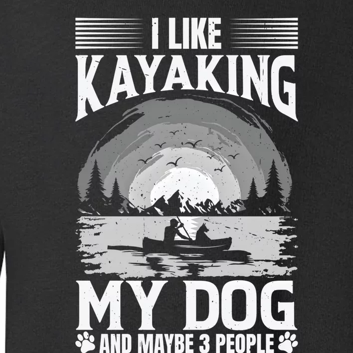 Dog Life Vests For Kayaking Dog Kayak Gear Lake Kayaking Funny Gift Toddler Sweatshirt