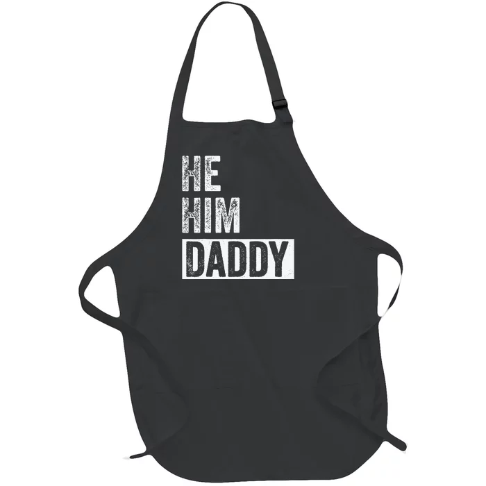 Daddy Lover Valentine Quote Funny He Him Daddy Full-Length Apron With Pocket