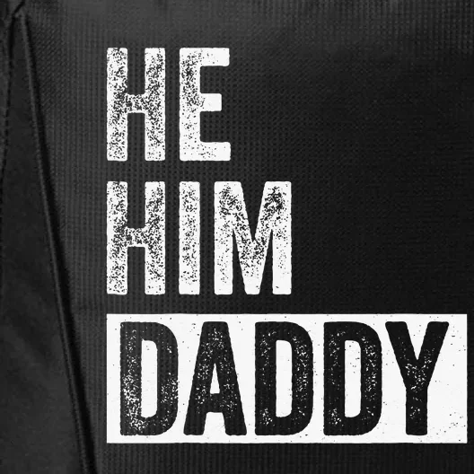 Daddy Lover Valentine Quote Funny He Him Daddy City Backpack